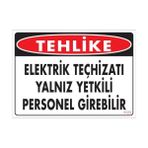 Sönsan Uyarı Levhaları ''Tehlike Elektrik Teçhizatı Yalnız Yetkili Personel Girebilir'' Pvc 25*35