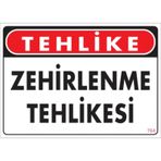 Sönsan Uyarı Levhaları "Tehlike Zehirlenme Tehlikesi" Pvc 25*35