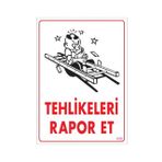 Sönsan Uyarı Levhaları ''Tehlikeleri Rapor Et'' Pvc 25*35