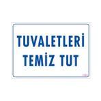 Sönsan Uyarı Levhaları Tuvaletleri Temiz Tut" Pvc 25*35
