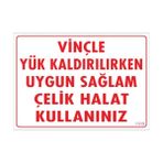 Sönsan Uyarı Levhaları "Vinçle Yük Kaldırılırken Uygun Sağlam Çelik Halat Kullanınız" Pvc 25*35