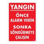 Sönsan Uyarı Levhaları "Yangın - Önce Alarm Verin Sönra Söndürmeye Çalışın" Pvc 25*35