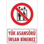 Sönsan Uyarı Levhaları "yük Asansörü İnsan Binemez" Pvc 25*35
