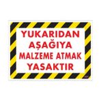 Sönsan Uyarı Levhaları ''Yukarıdan Aşağıya Malzeme Atmak Yasaktır'' Pvc 25*35