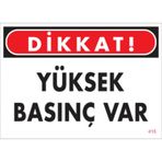 Sönsan Uyarı Levhaları ''Yüksek Basınç Var'' Pvc 25*35