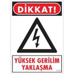 Sönsan Uyarı Levhaları Yüksek Gerilim Yaklaşma Pvc 25*35