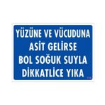 Sönsan Uyarı Levhaları "Yüzüne Ve Vucüduna Asit Gelirse Bol Soğuk Suyla Dikkatlice Yıka" Pvc 25*35