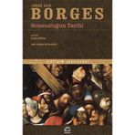 Sonsuzluğun Tarihi - Jorge Luis Borges