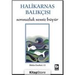 SONSUZLUK SESSIZ BÜYÜR - HALIKARNAS BALIKÇISI
