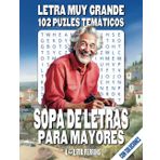 Sopa de letras para mayores: ¡Activa tu mente! - 102 divertidos pasatiempos. Letra muy grande y márgenes para colorear, perfectos para adultos con ganas de ejercitar su cerebro.