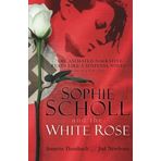 Sophie Scholl and the White Rose by Jud Newborn (2007-06-02)