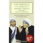 Sor Nirmala, a la sombra de la Madre Teresa/ Sister Nirmala, in the shadow of Mother Teresa