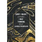 Sorry I Wasn't Listening I Was Thinking About Jamie Dornan: Journal Birthday Gift Notebook | Jamie Dornan Lined Notebook, Journal, Diary, Great Gift ... Book Journal) (6x9 Inches 110 Pages)