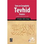 Soru ve Cevaplarla Tevhid İnancı - İbrahim B. Salih el-Hudayri