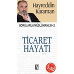 SORULARLA MÜSLÜMANLIK - 2 TICARET HAYATI - HAYREDDIN KARAMAN