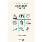 Sorularla Selçuklu Devleti - Aydın Usta