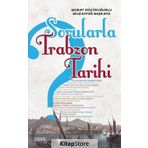 Sorularla Trabzon Tarihi - Murat Küçükuğurlu