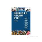 SORUMLULUKLAR VE PAYLAŞIMLAR ÜZERİNE - HASAN BARUTÇU