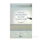 SOSYAL BILIMLERIN İSLAMI TEMELLERI - MUHAMMED KUTUB
