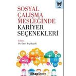 Sosyal Çalışma Mesleğinde Kariyer Seçenekleri / Kollektif