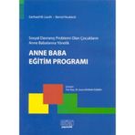 Sosyal Davranış Problemi Olan Çocukların Anne Babalarına Yönelik Anne Baba Eğitim Programı - Bernd Heubeck Gerhard W. Lauth