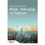 Sosyal Değişim Sürecinde Bilim Teknoloji ve Toplum - Pegem Akademi Yayıncılık