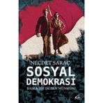Sosyal Demokrasi: Başka Bir Düzen Mümkün - Necdet Saraç