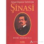 SOSYAL DÜŞÜNCE TARIHIMIZDE ŞİNASİ - BEDRI MERMUTLU