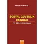 Sosyal Güvenlik Hukuku Ve İlgili Kuruluslar - Faruk Andaç