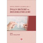 Sosyal Hizmet Çalışmaları-2 İnsan Değeri ve Değerlemeleri - Recep Yıldız