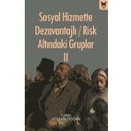 Sosyal Hizmette Dezavantajlı Risk Atlındaki Gruplar II - Hüseyin Doğan