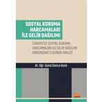Sosyal Koruma Harcamaları İle Gelir Dağılımı Nobel Bilimsel Eserler