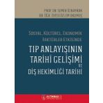 Sosyal Kültürel Ekonomik Faktörler Etkisinde Tıp Anlayışının Tarihi Gelişimi ve Diş Hekimliği Tarihi Semih Özbayrak