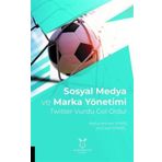Sosyal Medya Ve Marka Yönetimi - Abdurrahman Yaraş