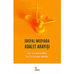 Sosyal Medyada Adalet Arayışı - Kriter Yayınları