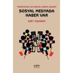 Sosyal Medyada Haber Var - İzzet Taşkıran