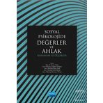 Sosyal Psikolojide Değerler ve Ahlak Kuramlar ve Ölçekler - Sevim Cesur Onurcan Yılmaz Ogeday Çoker Nur Ağdelen Neslihan Sayraç Hatice Ekici Gonca Nebioğlu Çağdan Erdoğan Büşra Alparslan Beyza Tepe Aydın Bayad Aslı Aydemir