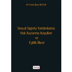Sosyal Sigorta Yardımlarına Hak Kazanma Koşulları ve Eşitlik İlkesi Beta Yayınları