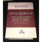 Sosyal Sigortalar Ve Genel Sağlık Sigortası Kanunu Şerhi Ssk İle Karşılatırmalı (Sahafiye Kitap)