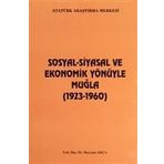 Sosyal-Siyasal ve Ekonomik Yönüyle Muğla - Bayram Akça