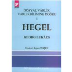 SOSYAL VARLIK VARLIKBILIMINE DOĞRU 1 - HEGEL - GEORG LUKÁCS