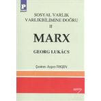 Sosyal Varlık Varlıkbilimine Doğru 2 - Marx - Georgy Lukacs