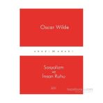 SOSYALIZM VE İNSAN RUHU - OSCAR WILDE