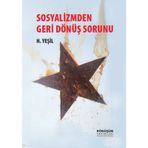 Sosyalizmden Geri Dönüş Sorunu - hidir yesil