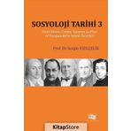 Sosyoloji Tarihi 3 - Prof. Dr. Sezgin Kızılçelik