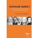 Sosyoloji Tarihi 3: Saint-Simon, Comte, Spencer, Le Play ve Tocqueville'in Sosyal Teorileri - Sezgin Kızılçelik