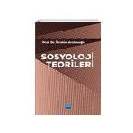 Sosyoloji Teorileri - İbrahim Arslanoğlu