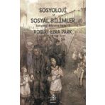 Sosyoloji ve Sosyal Bilimler - Robert Ezra Park