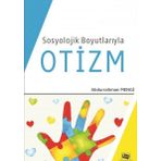 Sosyolojik Boyutlarıyla Otizm - Abdurrahman Mengi