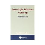 SOSYOLOJIK DÜŞÜNCE GELENEĞI - ROBERT NISBET